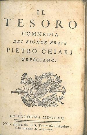 Bild des Verkufers fr Il tesoro, commedia del Signor Abate Pietro Chiari Bresciano zum Verkauf von Studio Bibliografico Orfeo (ALAI - ILAB)