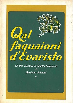 Qual faquaioni d'Evaristo ed altri racconti in dialetto bolognese