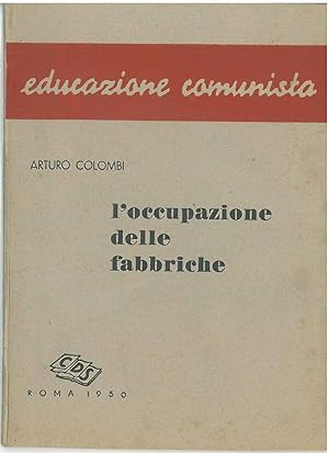 L' occupazione delle fabbriche. Educazione comunista