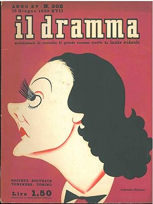 Il dramma: quindicinale di commedie di grande sucesso. 1939, n. 308 In copertina caricatura di An...