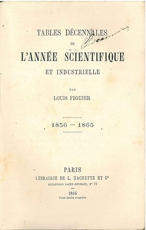 Tables décennales de l'année scientifique et industrielle. 1856-1865