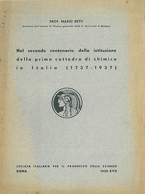 Nel secondo centenario della istituzione della prima cattedra di chimica in Italia (1737 - 1937)