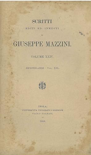 Scritti editi ed inediti di Giuseppe Mazzini. Volume XXIV: epistolario, (vol. xii)