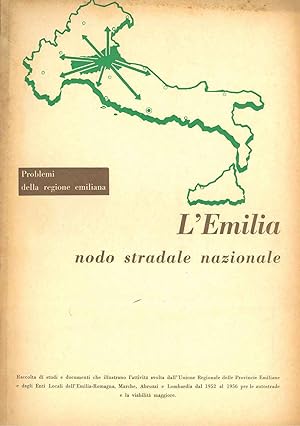 L' Emilia nodo stradale nazionale. Numero speciale di: La Regione Emilia Romagna, Anno II, Novemb...