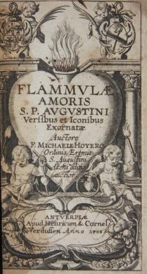 Flammulae Amoris S.P. Augustini Versibus et Iconibus Exornatae