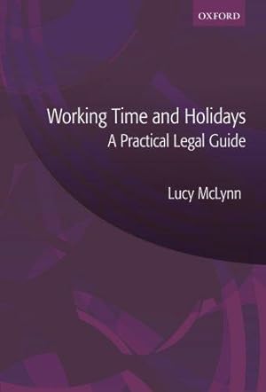Imagen del vendedor de Working Time and Holidays: A Practical Legal Guide (0) a la venta por Bellwetherbooks