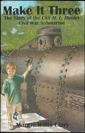 Seller image for Make It Three: The Story of the CSS H.L. Hunley Civil War Submarine for sale by Bookmarc's