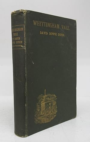 Immagine del venditore per Whittingham Vale, Northumberland: Its History, Traditions, and Folk Lore venduto da Attic Books (ABAC, ILAB)