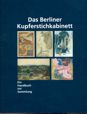 Bild des Verkufers fr Das Berliner Kupferstichkabinett Ein Handbuch zur Sammlung zum Verkauf von Leipziger Antiquariat