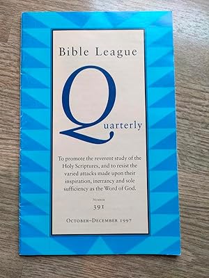 Bible League Quarterly: Number 391: October-December 1997