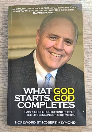 What God Starts, God Completes: Gospel Hope for Hurting People