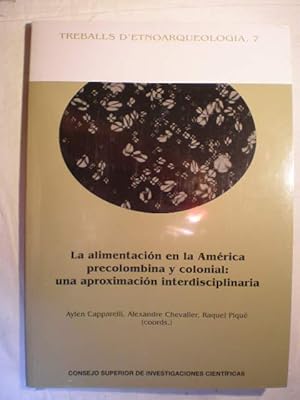 Imagen del vendedor de La alimentacin en la Amrica precolombina y colonial: una aproximacin interdisciplinaria a la venta por Librera Antonio Azorn