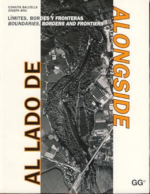 Image du vendeur pour Al lado de. Lmites, bordes y fronteras = Alongside. mis en vente par Fundus-Online GbR Borkert Schwarz Zerfa