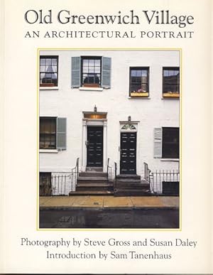 Bild des Verkufers fr Old Greenwich Village. An architectural portrait. Introduction by Sam Tanenhaus. zum Verkauf von Fundus-Online GbR Borkert Schwarz Zerfa