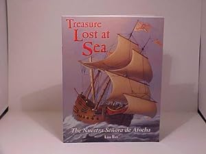 Seller image for Treasure Lost at Sea - the Nuestra Senora De Atocha for sale by Gene The Book Peddler
