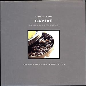 Immagine del venditore per A Passion for Caviar / The Art of Eating and Enjoying venduto da Cat's Curiosities