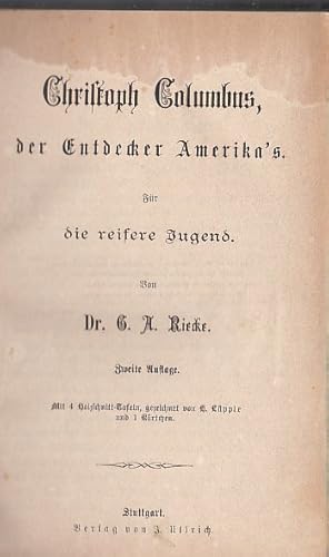 Seller image for Christoph Columbus, der Entdecker Amerikas. Fr die reifere Jugend. for sale by Antiquariat an der Nikolaikirche