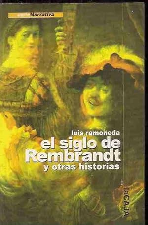 Seller image for SIGLO DE REMBRANDT Y OTRAS HISTORIAS - EL for sale by Desvn del Libro / Desvan del Libro, SL