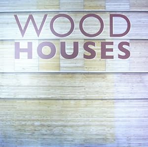 Wood Houses.
