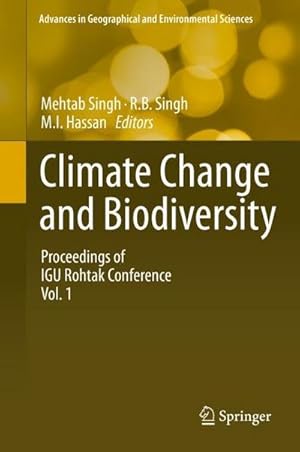 Bild des Verkufers fr Climate Change and Biodiversity : Proceedings of IGU Rohtak Conference, Vol. 1 zum Verkauf von AHA-BUCH GmbH