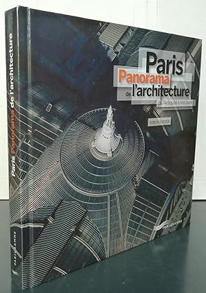 Seller image for Paris Panaroma de l'architecture de l'antiquit  nos jours for sale by Librairie Thot