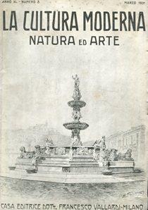 LA CULTURA MODERNA - NATURA ED ARTE - 1931 - Fascicoli mensili 3, 7, 8, 10, Milano, Vallardi Fran...