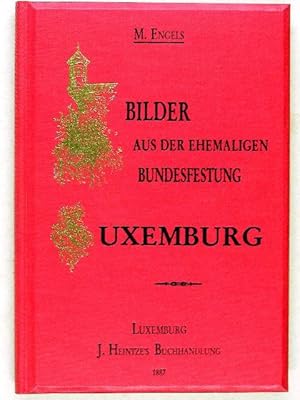 Bilder aus der ehemaligen Bundesfestung Luxemburg. Fünfundzwanzig Bleistiftzeichnungen nebst erlä...