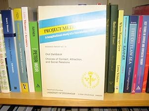 Bild des Verkufers fr Project Metropolitan: A Longitudinal Study of a Stockholm Cohort, No. 19, Olof Dahlback: Choices of Contact, Attraction, and Social Relations zum Verkauf von PsychoBabel & Skoob Books