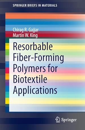 Bild des Verkufers fr Resorbable Fiber-Forming Polymers for Biotextile Applications zum Verkauf von AHA-BUCH GmbH