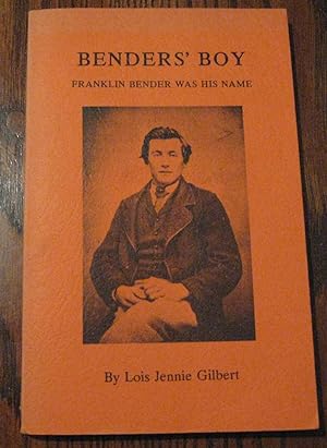 Seller image for Benders' Boy: Franklin Bender Was His Name for sale by Paul Wiste Books