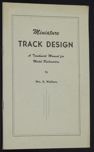 Bild des Verkufers fr Miniature track design,: A trackwork manual for model railroaders; zum Verkauf von Eyebrowse Books, MWABA