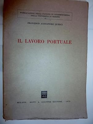 "Pubblicazioni della Facoltà di Giurisprudenza della Università di Trieste - IL LAVORO PORTUALE"