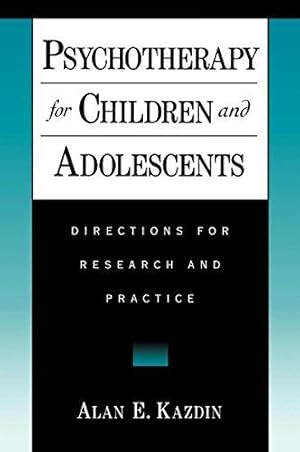 Seller image for Psychotherapy for Children and Adolescents: Directions for Research and Practice for sale by Bellwetherbooks