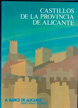 Imagen del vendedor de CASTILLOS DE LA PROVINCIA DE ALICANTE. a la venta por Librera DANTE