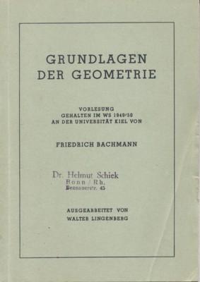 Grundlagen der Geometrie. Vorlesung, gehalten im WS 1949/50 an der Universität Kiel. Ausgearbeite...