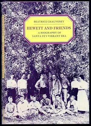 Bild des Verkufers fr Hewett and Friends: A Biography of Sante Fe's Vibrant Era zum Verkauf von Don's Book Store