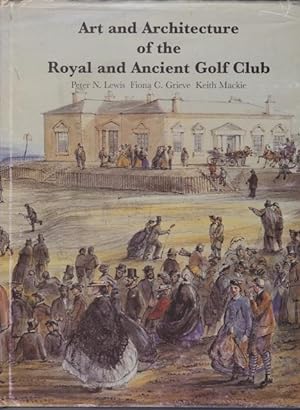 Immagine del venditore per Art and Architecture of the Royal and Ancient Golf Club venduto da APPLEDORE BOOKS, ABAA