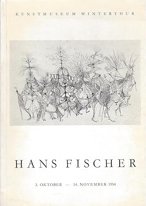 Bild des Verkufers fr HANS FISCHER Kunstmuseum Winterthur 3. Oktober - 14. November 1954 zum Verkauf von ART...on paper - 20th Century Art Books