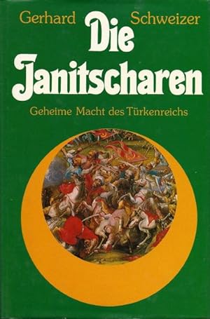 Seller image for Die Janitscharen: Geheime Macht des Trkenreiches for sale by Florida Mountain Book Co.