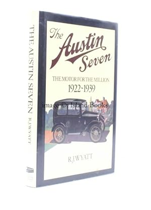 Bild des Verkufers fr The Austin Seven. The Motor for the Million 1922-1939. [Best Impression]. zum Verkauf von Island Books