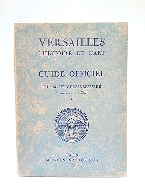 Imagen del vendedor de Versailles l'Histoire et l'Art: Guide Officiel a la venta por Librera Miguel Miranda