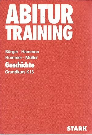 Abitur-Training Geschichte Grundkurs K 13