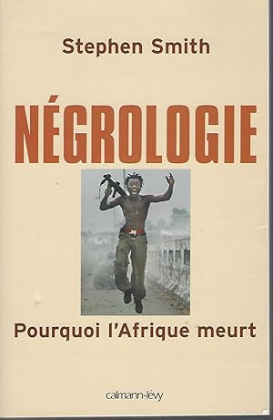 Negrologie Pourquoi L'Afrique Meurt