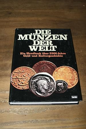 Image du vendeur pour Die Mnzen der Welt Ein Handbuch ber 2500 Jahre Geld- und Kulturgeschichte mis en vente par Daniel Zachariah