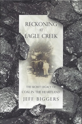 Reckoning at Eagle Creek: The Secret Legacy of Coal in the Heartland