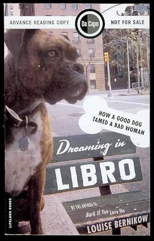 Dreaming in Libro: How A Good Dog Tamed A Bad Woman