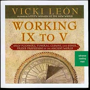 Seller image for Working IX to V: Orgy Planners, Funeral Clowns, and Other Prized Professions of the Ancient World for sale by Bookmarc's