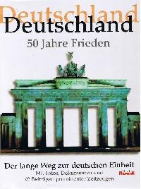 Deutschland : 50 Jahre Frieden , der lange Weg zur deutschen Einheit.