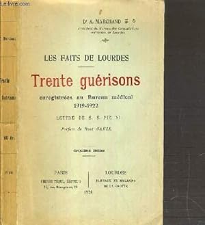Seller image for TRENTE GUERISONS ENREGISTREES AU BUREAUX MEDICAL 1919-1922 - LES FAITS DE LOURDES - LETTRE DE S. S. PIE XI for sale by Le-Livre