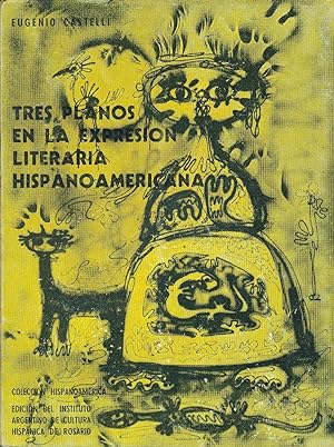 Imagen del vendedor de TRES PLANOS EN LA EXPRESION LITERARIA HISPANOAMERICANA a la venta por Valentin Peremiansky